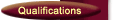 Qualifications